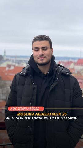 A male wearing a heavy winter jacket abroad. Text: Mostafa AbdelKhalik &rsquo;25 attends the University of Helsinki - AUC Study Abroad